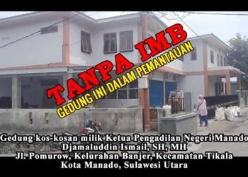 Ternyata Gedung Kos-kosan Mewah Ketua PN Manado Diduga Tidak Ber-IMB.
