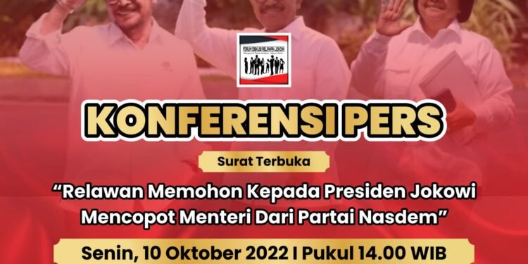Surat Terbuka Relawan Jokowi Minta Menteri NasDem Direshuffle Buntut Usung Anis Capres.