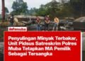 Pemilik Penyulingan Minyak Ilegal di Muba Jadi Tersangka Usai Kebakaran