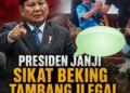 Makin Arogan, Mafia Tambang “PW” Diduga Dibekingi Petinggi Aparat. Panglima TNI Didesak Bertindak Tegas.