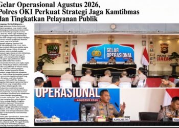 Gelar Operasional Agustus 2026, Polres OKI Perkuat Strategi Jaga Kamtibmas dan Tingkatkan Pelayanan Publik