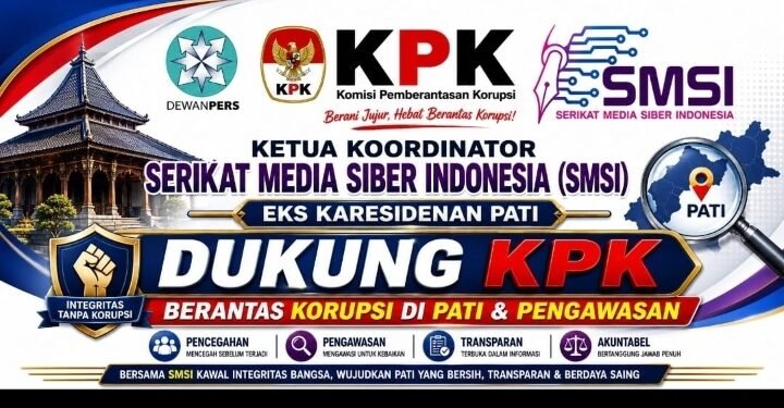 Agus Kliwir : Pers Siap Kawal Transparansi Pemerintahan Pati, KPK Diharapkan Perkuat Pencegahan Korupsi