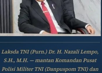 Laksamana Muda Purn. Dr. Nazali Lempo, SH., MH., M.Tr.Opsla., CHRMP: Figur Berintegritas dan Berpengalaman yang Layak Dipertimbangkan Sebagai Jaksa Agung Republik Indonesia