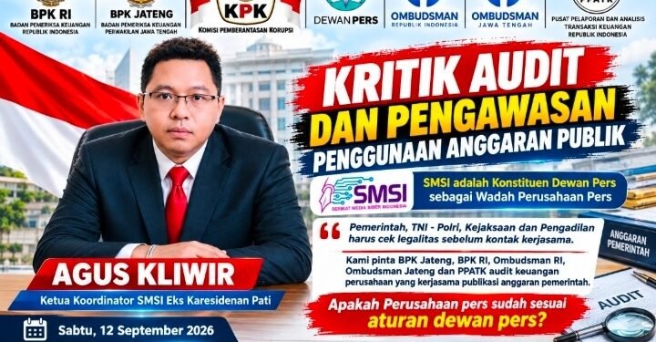 SMSI Soroti Transparansi Anggaran Publikasi Pemerintah, Agus Kliwir Dorong Pemeriksaan Administratif