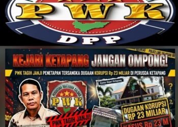 Ketua PWK Desak Korps Adhyaksa Untuk Bertindak Tegas Tanpa Tebang Pilih. Usut Tuntas Skandal Korupsi PT KEM dan KPM!