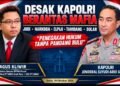 Jangan Tebang Pilih! Agus Kliwir Desak Kapolri Sikat Mafia